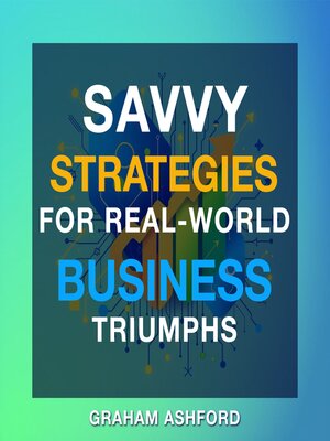 cover image of Savvy Strategies for Real-World. BusinessTriumphs